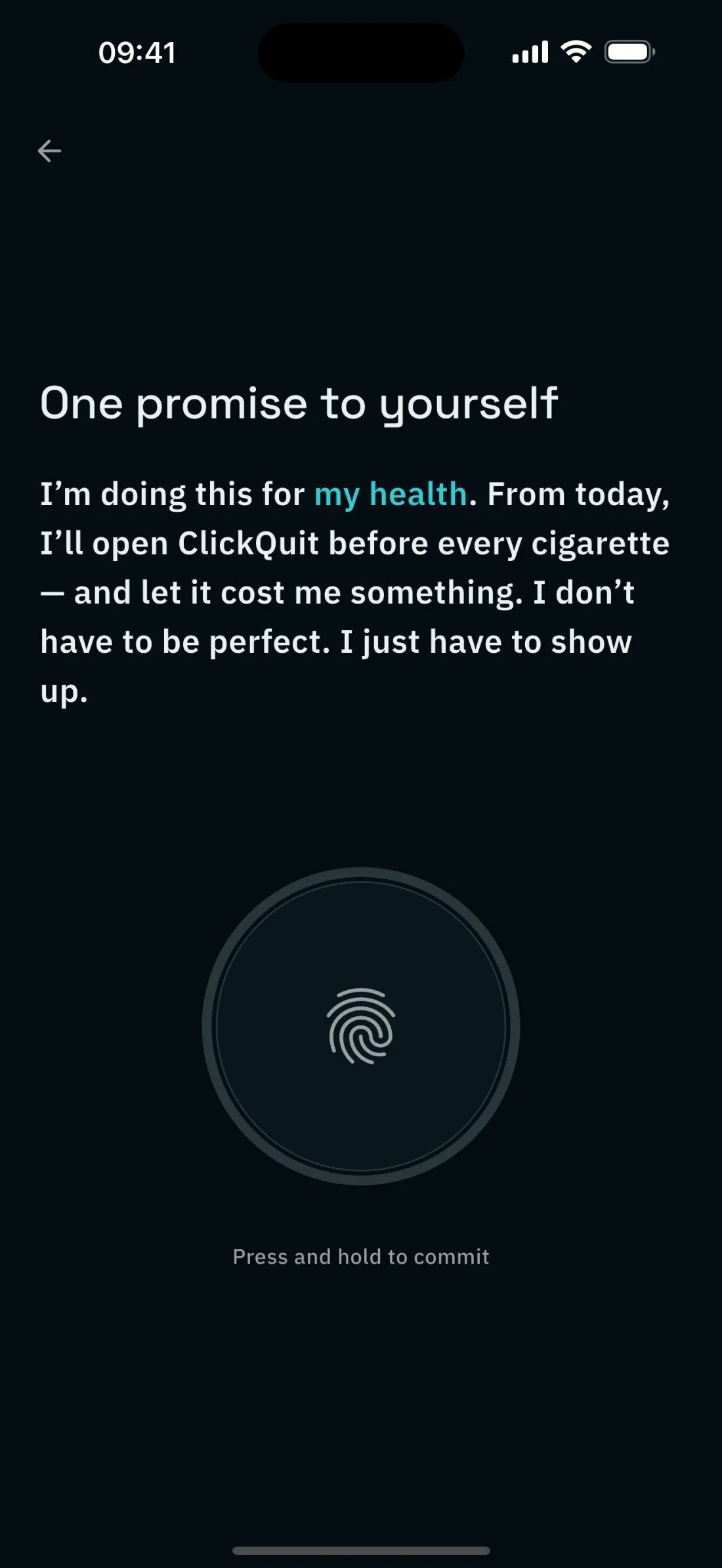 The closing onboarding screen: one promise to yourself, held under a fingerprint dial that you press to commit.